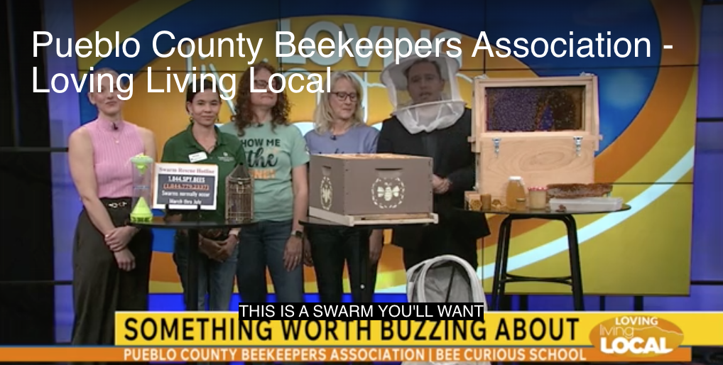 Loving Living Local Learn beekeeping basics at Pueblo County Beekeepers Association’s Bee School